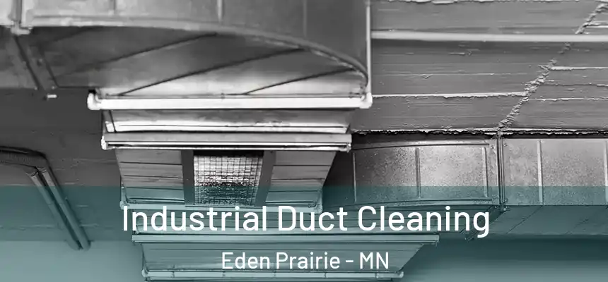  Industrial Duct Cleaning Eden Prairie - MN
