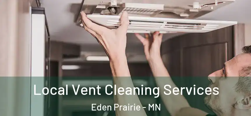  Local Vent Cleaning Services Eden Prairie - MN